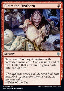 Claim the Firstborn⁣ - Throne of Eldraine⁣ (Uncommon)⁣ [118]