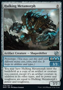 Hulking Metamorph⁣ - The Brothers' War⁣ (Uncommon)⁣ [79]