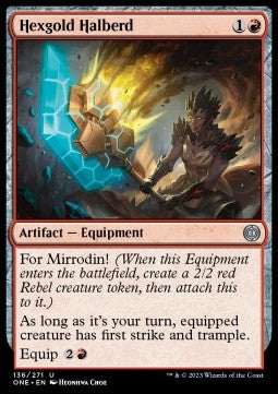 Hexgold Halberd⁣ - Phyrexia: All Will Be One⁣ (Uncommon)⁣ [136]