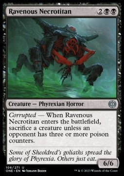 Ravenous Necrotitan⁣ - Phyrexia: All Will Be One⁣ (Uncommon)⁣ [106]