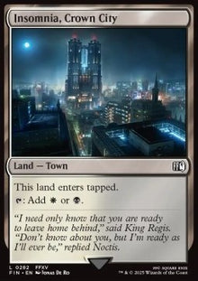 Insomnia, Crown City⁣ - Magic: The Gathering - FINAL FANTASY⁣ (Land)⁣ [282]